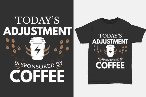 Download Today's Adjustment is Sponsored T-Shirt - Adjustment Collection